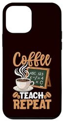 Teacher - Coffee Teach Repeat Case for iPhone 12 mini