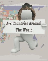 A-Z Countries: Fun Facts, Puzzles & Adventures: Discover, Learn, and Explore the World