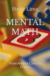 MENTAL MATH: From Ancient Coins to Crypto