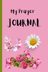 MY PRAYER JOURNAL: PRAY WITHOUT CEASING