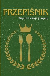 Przepiśnik: Miejsce na moje przepisy