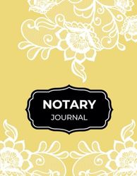 Notary Journal: Comprehensive Public Record Log Book Preserve Your Professional Acts - Organize 200 Entries with Ease