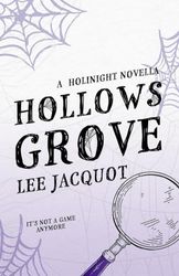 Hollows Grove: Anniversary Edition