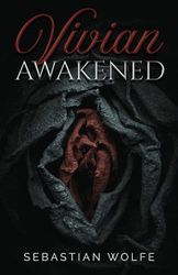 Vivian Awakened: A Couples Narrative of a Housewife’s Evolution to Empowered Hotwife