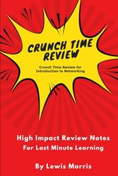 Crunch Time Review for Introduction to Networking