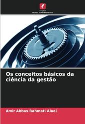 Os conceitos básicos da ciência da gestão