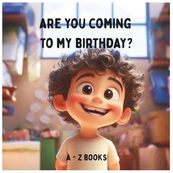 Are You Coming To My Birthday?