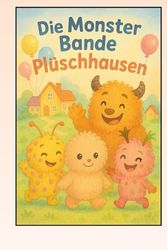 Die Monsterbande in Plüschhausen