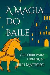 A Magia do Baile: Colorir para Crianças