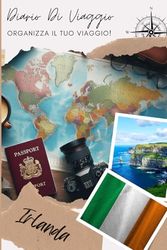 Diario di Viaggio Irlanda: Un divertente pianificatore di viaggio per documentare il tuo viaggio | Diario da Compilare per Viaggio | Descrivi il tuo ... visitati, i pasti e incolla le tue foto...