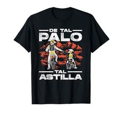 De Tal Palo Tal Astilla Motorista Motocross Moto Enduro Camiseta