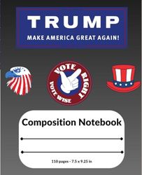 Composition Notebook: Trump Journal | 110 pages | 7.25 x 9.5 in