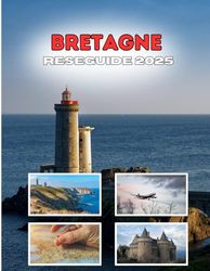 BRETAGNE RESEGUIDE 2025: Resan som skriver om din reseberättelse