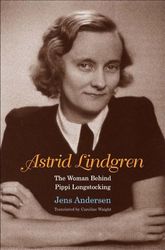 Astrid Lindgren: The Woman behind Pippi Longstocking