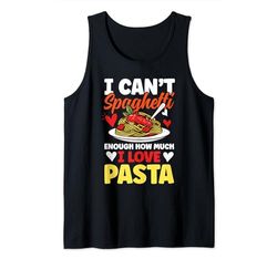 No puedo tener suficiente espaguetis Cuánto amo la pasta Camiseta sin Mangas