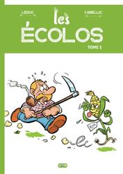 Les écolos: tome 1 - BD D'humour sur le quotidien des écologistes