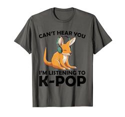 Can't Hear You I'm Listening K-pop Merchandise Canguro Camiseta