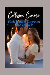 Collision Course: Faith and Love at the Brink