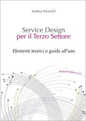 Service design per il terzo settore. Elementi teorici e guida all'uso. Con Contenuto digitale per download e accesso on line