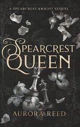 Spearcrest Queen: The Spearcrest Knight Sequel