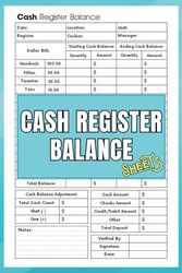Cash Register Balance Sheets: Simple & Efficient Logbook for Daily Sales Tracking: Record Transactions, Monitor Cash Flow, and Keep Accurate Financial Records