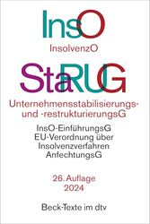 Insolvenzordnung / Unternehmensstabilisierungs- und -restrukturierungsgesetz: mit Einführungsgesetz zur Insolvenzordnung, VO (EU) 2015/848 über ... und weiteren insolvenzrechtlichen: 5583