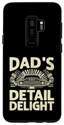 Custodia per Galaxy S9+ Dad's Detail Delight Auto Detailing Car Detailer Cars Padre