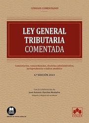 Ley General Tributaria - Código comentado: Comentarios, concordancias, doctrina administrativa, jurisprudencia e índice analítico (EDICIÓN 2025)