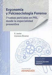 Ergonomía y Psicosociología Forense. Pruebas periciales en PRL desde la especialidad preventiva (Papel + e-book)