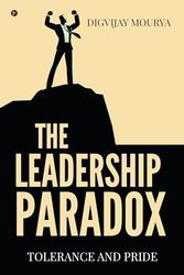 The Leadership Paradox: Tolerance and Pride