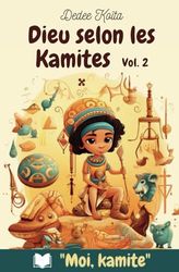 DIEU SELON LES KAMITES - VOL.2