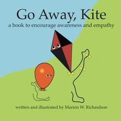 Go Away, Kite: a book to encourage awareness and empathy