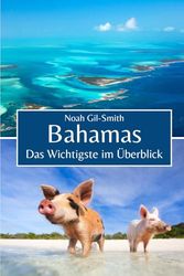 Bahamas: Das Wichtigste im Überblick