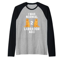 Vintage Lindo Labrador Perro Yo Era Normal 2 Labrador Hace Camiseta Manga Raglan
