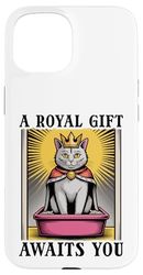 A Royal Gift Awaits You Litter Box Cat Lover Funny Cat Case for iPhone 15
