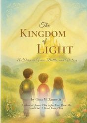 The Kingdom of Light: A Story of Grace, Battle, and Victory