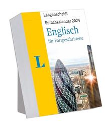 Langenscheidt Sprachkalender Englisch für Fortgeschrittene 2024: Tagesabreißkalender zum Englisch lernen