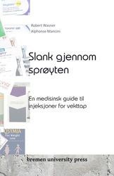 Slank gjennom sprøyten: En medisinsk guide til injeksjoner for vekttap