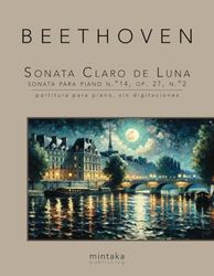 Sonata Claro de Luna, Sonata para Piano N.º 14, Op. 27, N.º 2: partitura para piano, sin digitaciones