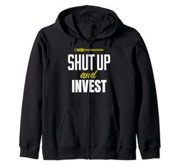 Funny Investing Investor Shut Up and Invest Sudadera con Capucha