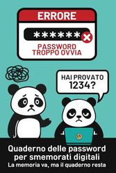 Quaderno delle password per smemorati digitali: La memoria va, ma il quaderno resta. Errore: password troppo ovvia. Hai provato 1234?