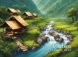 Cabin Guest Book: Guest Book for Vacation Home, Airbnb, Visitor Rental, Visitor’s Log Book for Recording Name & Memories