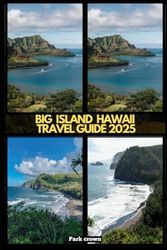 BIG ISLAND HAWAII TRAVEL GUIDE 2025
