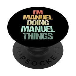 I'm Manuel Doing Manuel Things - Funny Diciendo Nombre Manuel PopSockets PopGrip Adhesivo