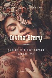 Divina Story: James e i Folletti Argento