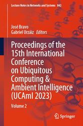 Proceedings of the 15th International Conference on Ubiquitous Computing & Ambient Intelligence (UCAmI 2023): Volume 2: 842