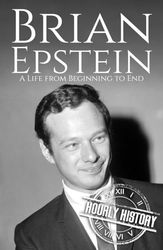 Brian Epstein: A Life from Beginning to End