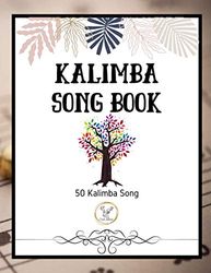 Kalimba Song Book: 50+ Easy Songs for kalimba in C (10 and 17 key) - Pop , Music (8.5 x 11 74 Pages )