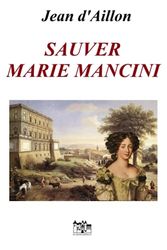 Sauver Marie Mancini: 21