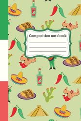 Mexico composition notebook: Mexican Wide-Ruled Journal with tacos and mariachi-Inspired Cover